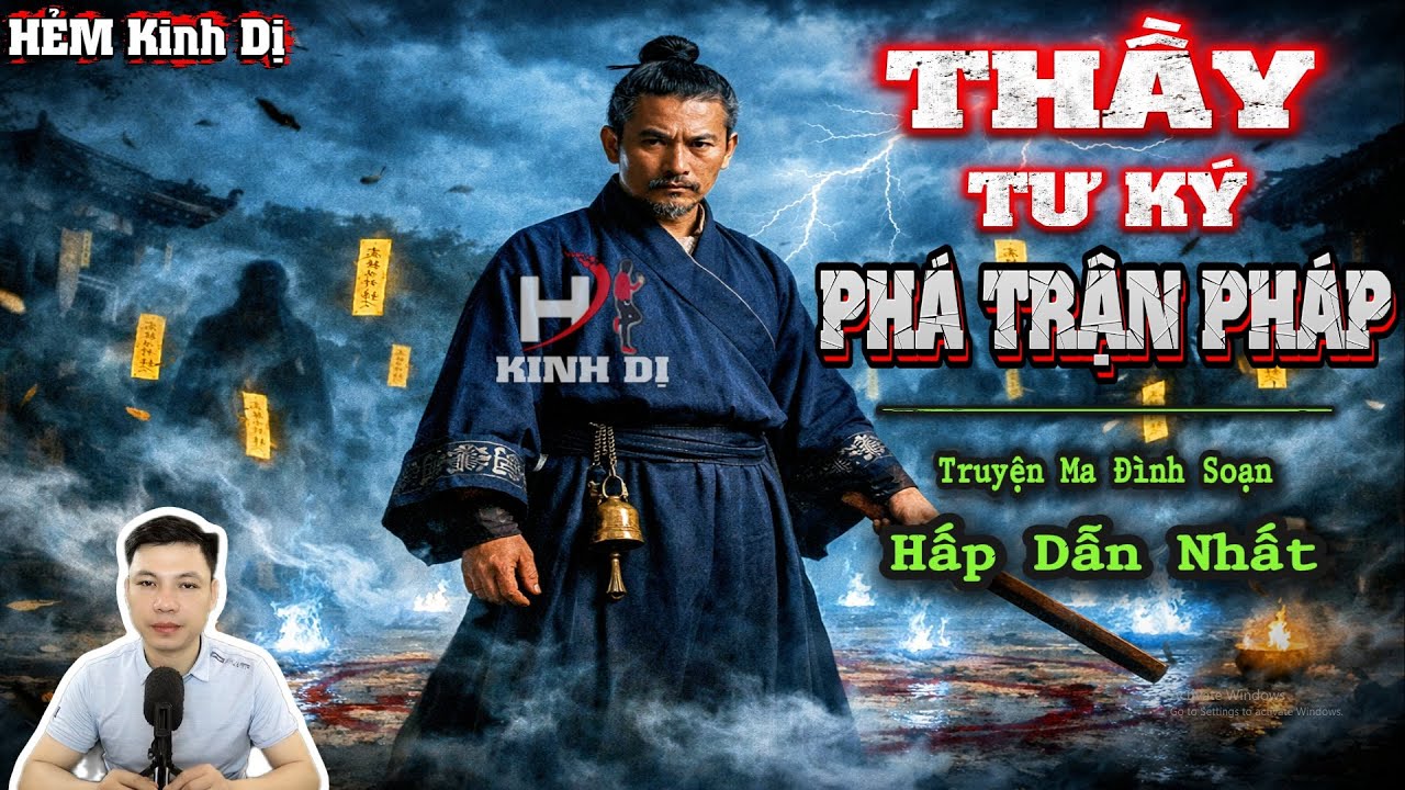 Thầy Tư Ký Phá Trận Pháp - Truyện Ma Đình Soạn Hấp Dẫn Nhất