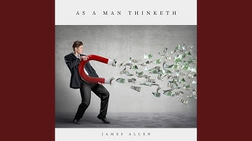 Chapter 2 - As a Man Thinketh