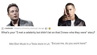 People Who Met Celebrities Share Their Stories Raskreddit Reddit Top Posts