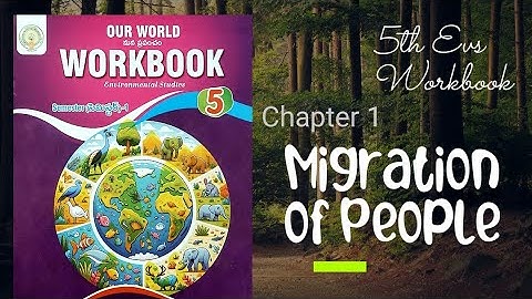 5th EVS 1.Migration Of People Workbook answers - Our world migration of People Worksheets explained