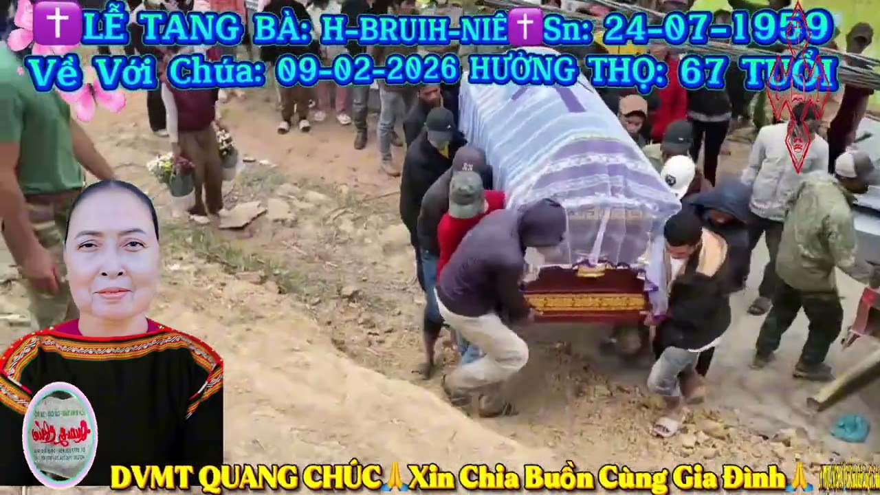 ✝️ LỄ TANG BÀ: H-BRUIH-NIÊ✝️ Sinh ngày:20-07-1959 Về Với Chúa ngày:09- 02-2026  Hưởng Thọ: 67 Tuổi 