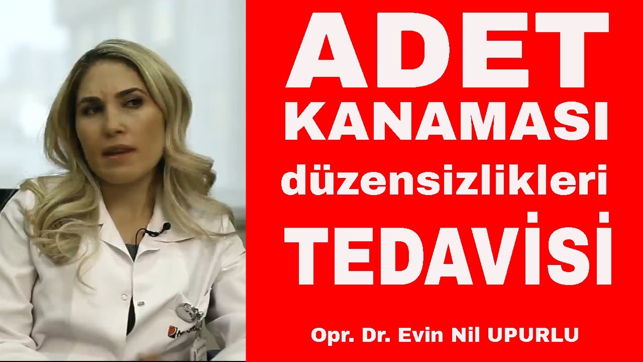 Adet Kanaması Düzensizlikleri Tedavisi