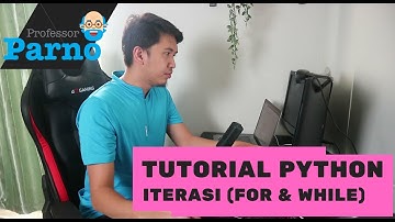 Tutorial Python - Iterasi (While & For Loop)