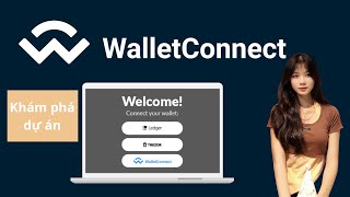 Khám phá dự án Walletconnect - 1 dự án mới đầy tiềm năng