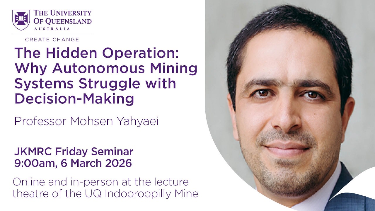 JKMRC Friday Seminar 2026: Why Autonomous Mining Systems Struggle with Decision-Making