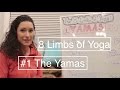 8 Limbs of Yoga BOARD #1: YAMAS- The No's- LauraGyoga