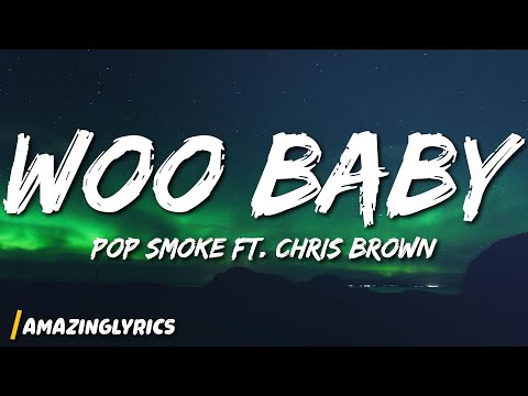 Pop Smoke - Woo Baby (Lyrics) ft. Chris Brown