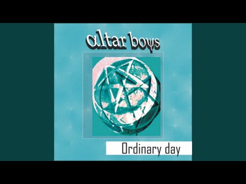 Altar Boys — Ordinary Day (Mission to Mars Mix)