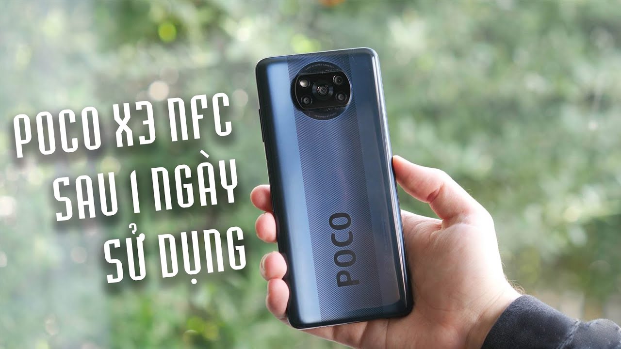 Review Poco X3 NFC sau 1 ngày sử dụng: 120Hz,... - youtube