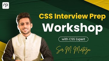 CSS Interview Prep Workshop With Muhammad Murtaza
