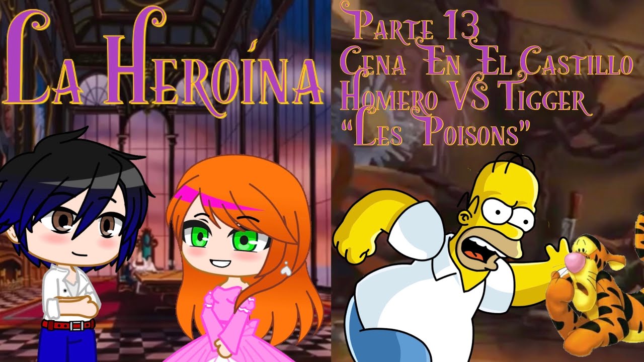 La Heroína - Parte 13 / Cena En El Castillo / Homero VS Tigger / ”Les Poisons”