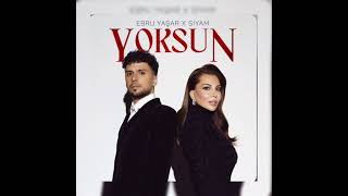 Ebru Yaşar & Siyam- (Yoksun)