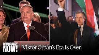 Viktor Orbán's Era Is Over: Hungarians Celebrate as Longtime Far-Right Leader Suffers Landslide Loss Viktor Orbán's Era Is Over: Hungarians Celebrate as Longtime Far-Right Leader Suffers Landslide Loss