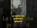 La verità che preferisci ignorare✨🧘♂️