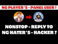 Ng players  panel user nonstopgaming reply  ng haters   stop manipulating 