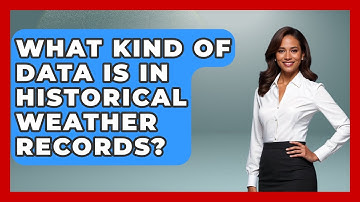 What Kind Of Data Is In Historical Weather Records? - Weather Watchdog