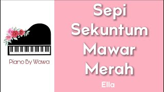 Sepi Sekuntum Mawar Merah - Ella (Piano Karaoke Original Key)