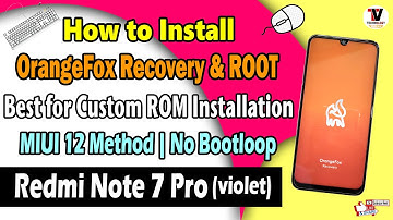 Install OrangeFox Recovery & Root On Redmi Note 7 Pro (MIUI 12.0.5.0) No Bootloop