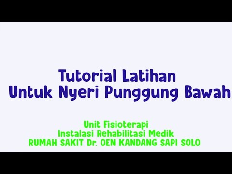 Tutorial Latihan Nyeri Punggung Bawah Instalasi Rehabilitasi Medik-Droenska