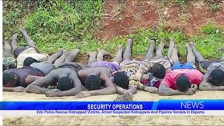 Edo Police Rescue Kidnapped Victims, Arrest Suspected Kidnappers And Pipeline Vandals In Ekpoma