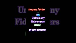 Tried to unlock🔐 your Canada Fido/Rogers devices (Network Unlock) ? here is solution✔️