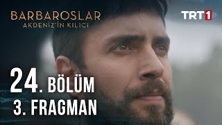 Barbaroslar Akdeniz'in Kılıcı 24. Bölüm 3. Fragman