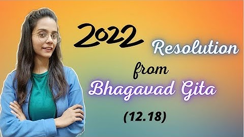 New year resolution from Bhagavad Gita | Gita 12.18