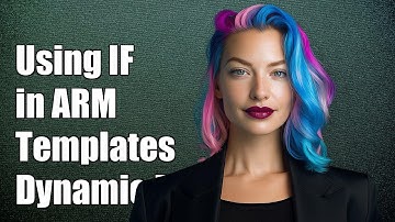 Using Conditional IF Statements in ARM Templates for Dynamic Properties
