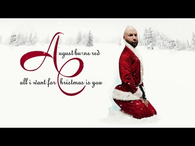 August Burns Red - All I Want For Christmas Is You