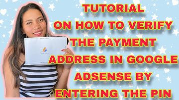 ENTERING GOOGLE ADSENSE PIN | VERIFY YOUR PAYMENT ADDRESS INFORMATION | TUTORIAL FOR NEWBIES |