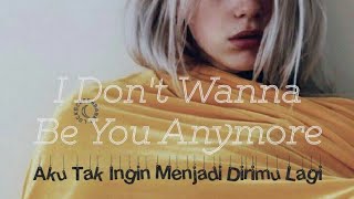 Billie Eilish - idontwannabeyouanymore || Lyrics Sub INDO [ CC ]