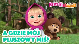 Masza i Niedźwiedź 🤪 A gdzie mój pluszowy miś? 🧸💓 Kolekcja kreskówek 👱‍♀️ Masha and the Bear