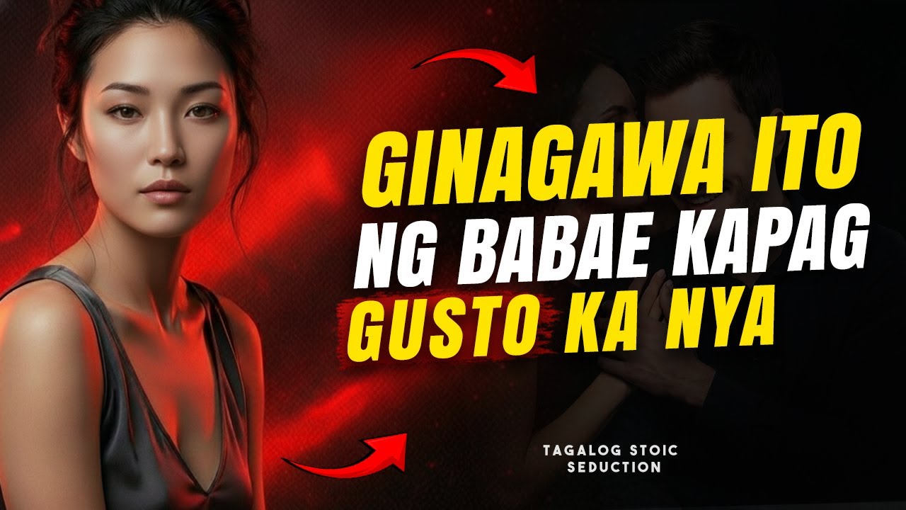 Ito ang Ginagawa ng Babae Kapag Type Ka Nya — Mapapansin Mo sa Galaw | Tagalog Stoicism
