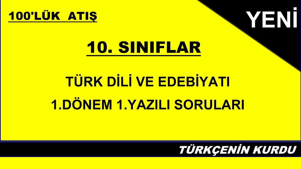 10.Sınıf Türk Dili ve Edebiyatı 1.Dönem 1.Yazılı | 10.Sınıf Edebiyat 1.Dönem 1.Yazılı
