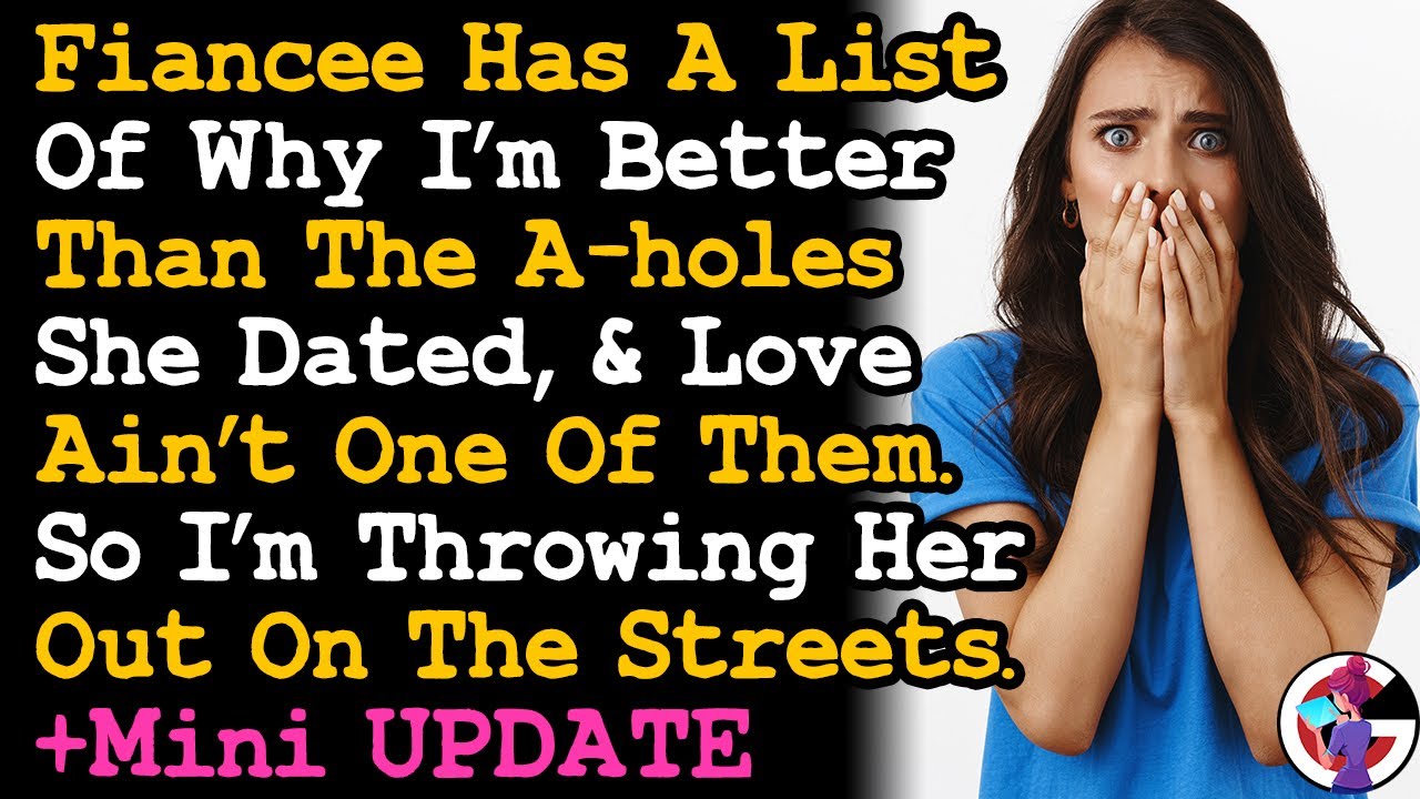 Fiancée Listed Why I'm Better Than The A-holes She Dated, & Love Ain't One Of Them, So I'm... AITA
