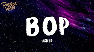 USHER - Bop (Lyrics)