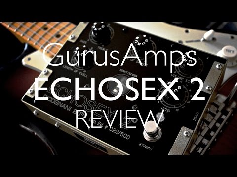 Gurus Amps Echosex 2 review