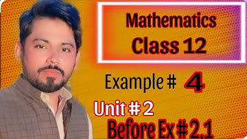 FSc Math | second year Math chapter # 2 Example # 4 Before Ex # 2.1 |  unit #  2 | derivative |