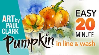 How to Paint a Pumpkin in Line & Wash - An Easy 20 minute Demo!