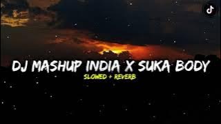 DJ MASHUP INDIA TILETI X KABINA X SUKA BODY [Slowed   Reverb]