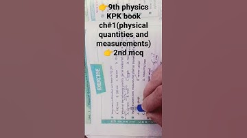 9th physics KPK book ch#1(physical quantities and measurements) 2nd mcq