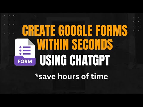 Save Hours! Generate Google Forms with ChatGPT