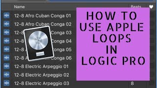How To Use Apple Loops In Logic
