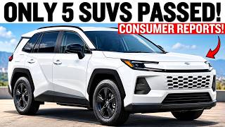 Full Consumer Reports Tested These SUVs — ONLY 5 Made the Cut! Update