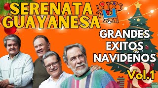 Serenata Guayanesa Grandes Éxitos Navideños VOL 1