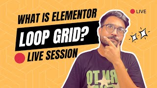 Elementor Loop Grid Tutorial  Elementor loop grid design  Complete Guide with Live Session