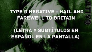 Type O Negative - Hail and Farewell To Britain (Lyrics/Sub Español) (HD)