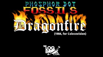 Phosphor Dot Fossils: Dragonfire (Colecovision, 1984)