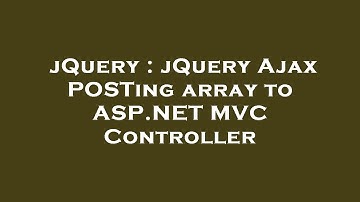 jQuery : jQuery Ajax POSTing array to ASP.NET MVC Controller