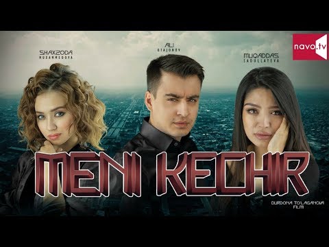 Meni kechir (uzbek kino) | Мени кечир (узбек кино)